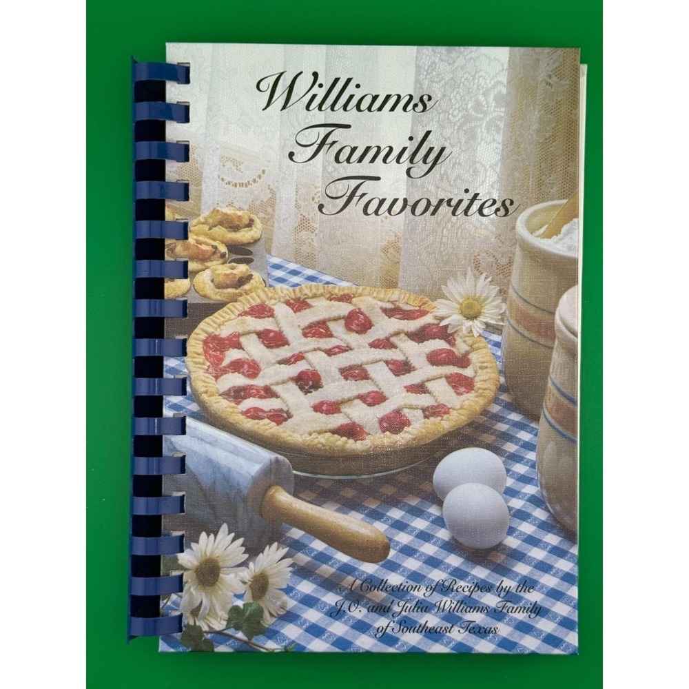 Williams Family Favorites Cookbook Southeast Texas Recipes 2005 Spiral